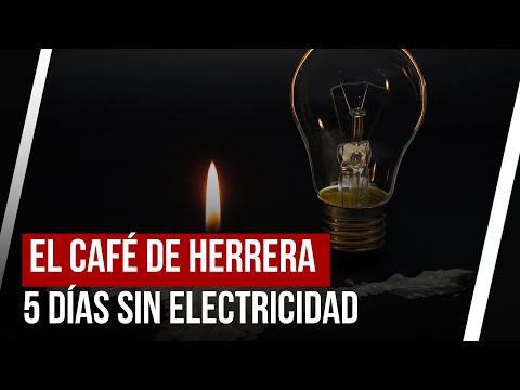 EL CAFÉ DE HERRERA EN SDO 5 DÍAS SIN LUZ ELÉCTRICA