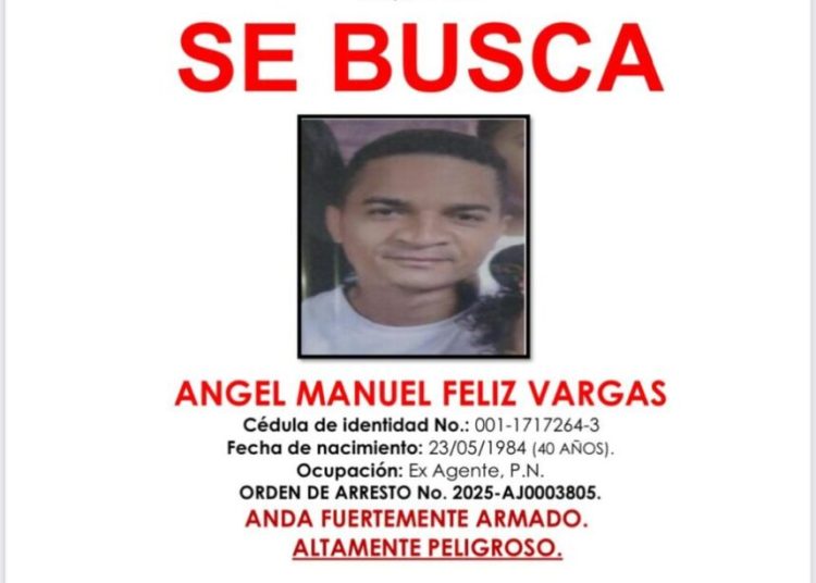 Policía ofrecen recompensa de RD$300 mil por información de exteniente que mató a esposa y suegra en La Vega