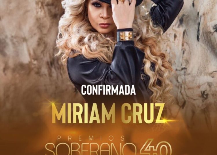 Miriam Cruz celebrará sus 30 años de trayectoria en Premios Soberano 2025
