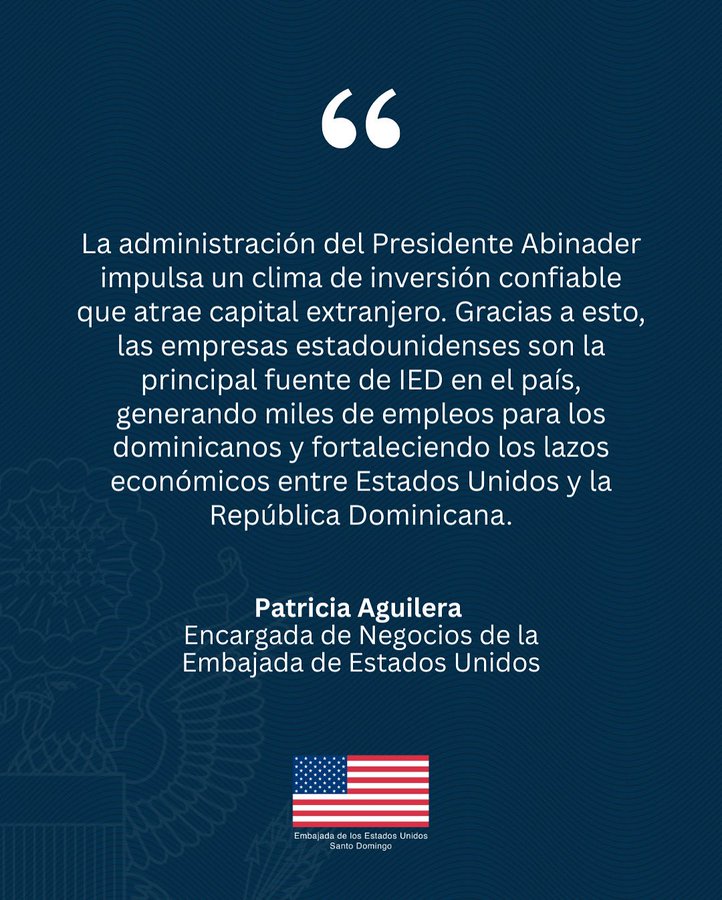 Embajada de EE.UU. en RD resalta clima de inversión confiable en administración de Abinader - Noticias de hoy en República Dominicana | De Último Minuto