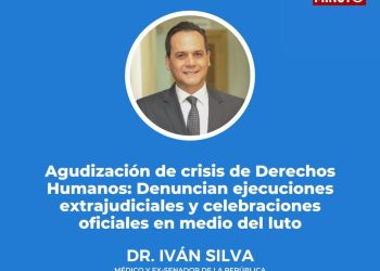 Agudización de crisis de Derechos Humanos: Denuncian ejecuciones extrajudiciales y celebraciones oficiales en medio del luto