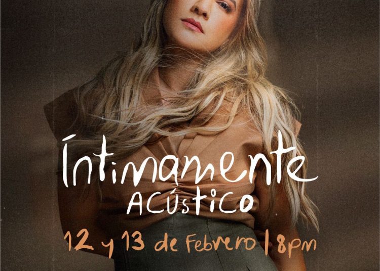 Nathalie Hazim llevará “Íntimamente Acústico” al escenario el 12 y 13 de febrero