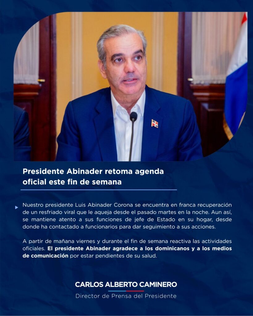 Presidente Abinader se recupera de resfriado viral y retomará agenda oficial este viernes - Noticias de hoy en República Dominicana | De Último Minuto