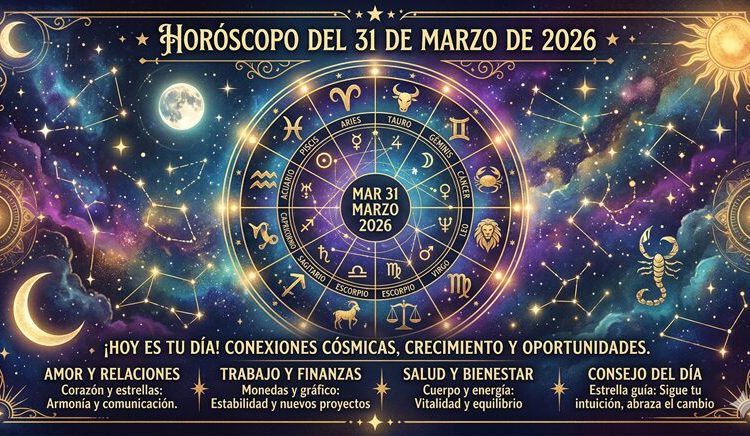 Horóscopo del 31 de marzo de 2026