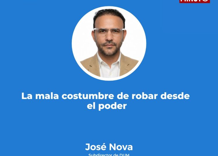 La mala costumbre de robar desde el poder