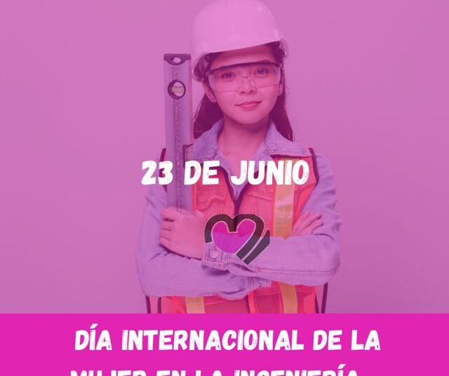 Día Internacional de la Mujer en la Ingeniería